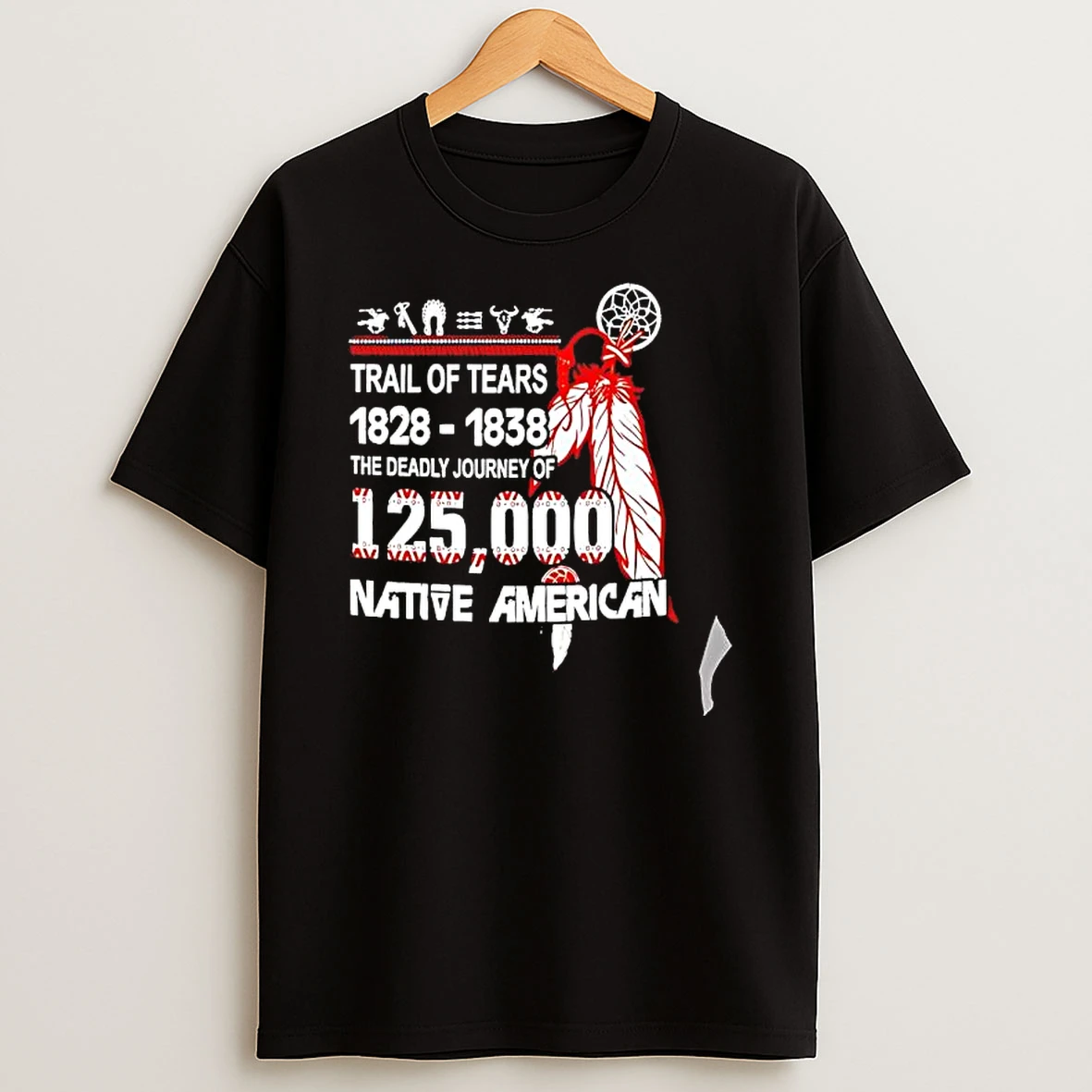 Officials Trail Of Tears 1828 1838 The Deadly Journey Of 125000 Native American Premium T Shirt Sweatshirt Hoodie