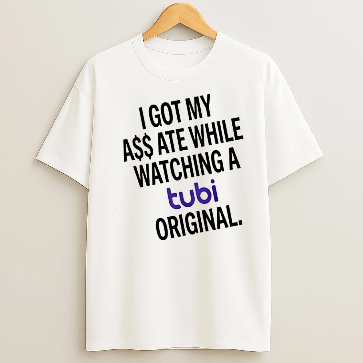 Officials Tubi I Got My Ass Ate While Watching A Tubi T Shirt Sweatshirt