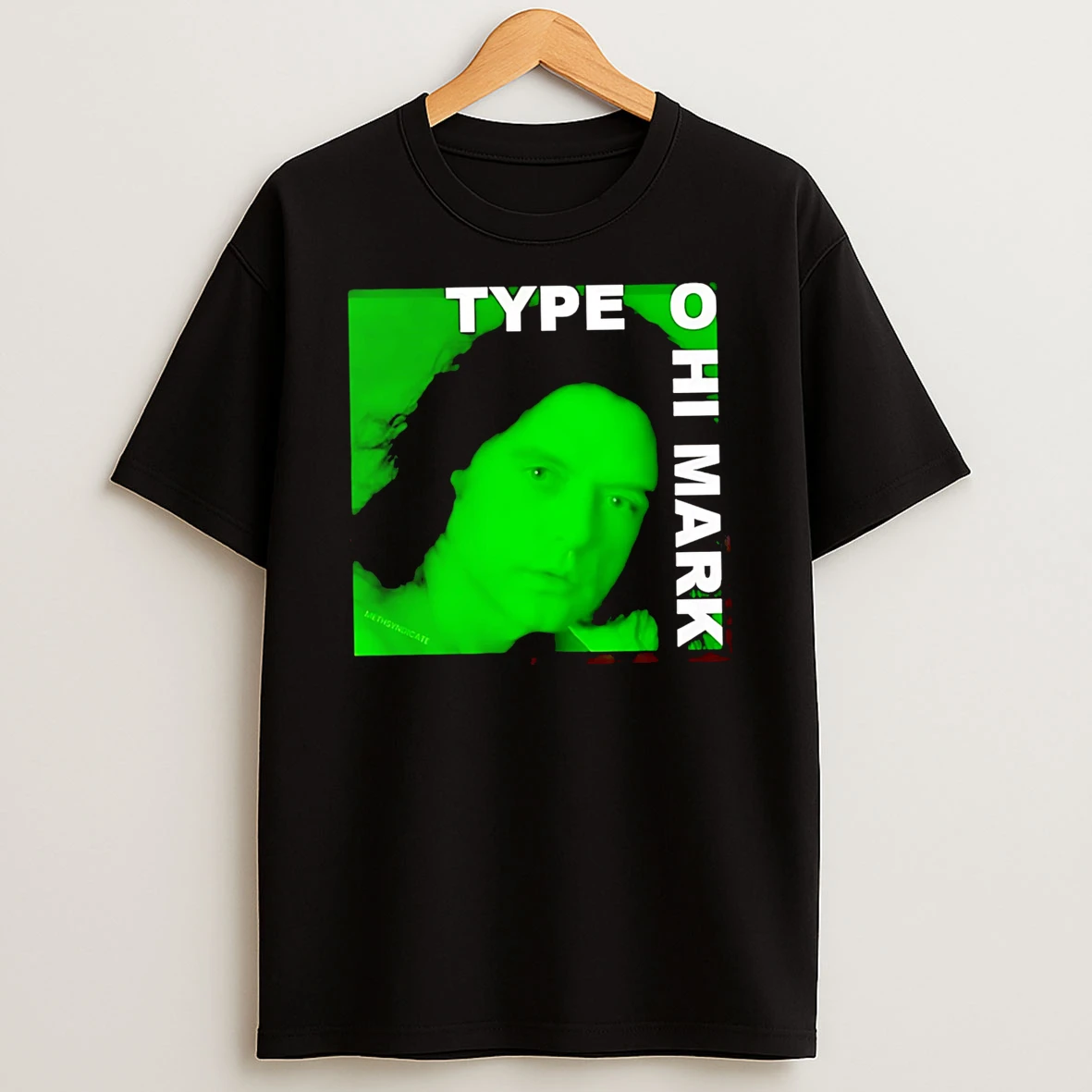 Officials Type O Hi Mark Tommy Wiseau Premium T Shirt Sweatshirt Hoodie