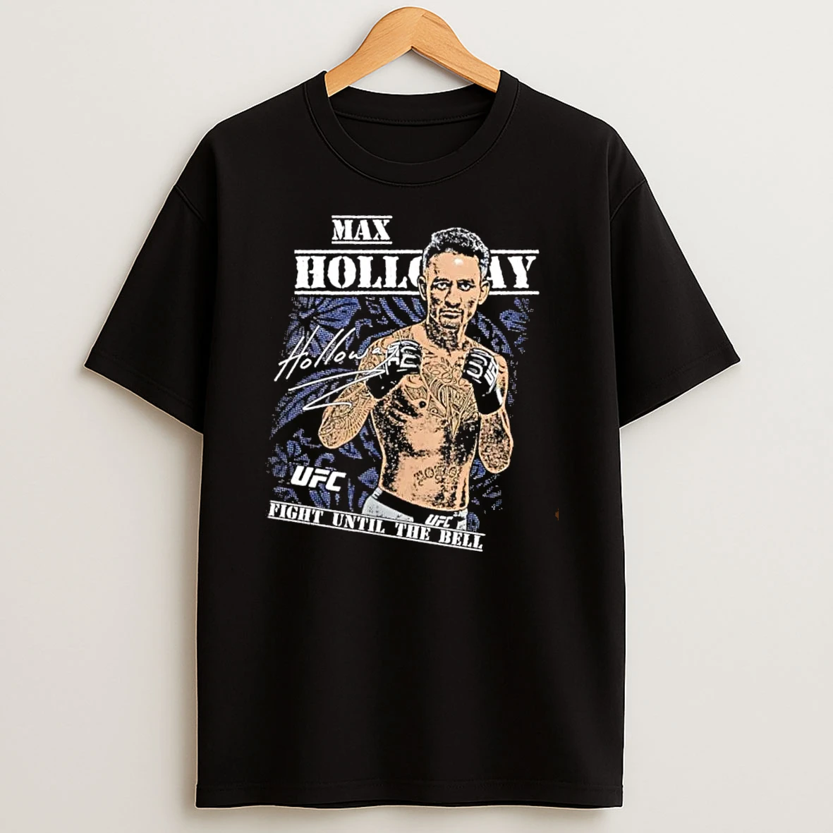 Officials Ufc Fight Until The Bell Max Holloway Tattooed Fighter Guard Stance Distressed Mens T Shirt Sweatshirt