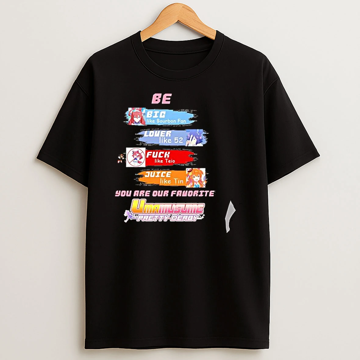 Officials Umamusume Pretty Derby Bourbon Fan 52 Teio Tin Be Big Lover Fuck Juice Premium T Shirt Sweatshirt Hoodie