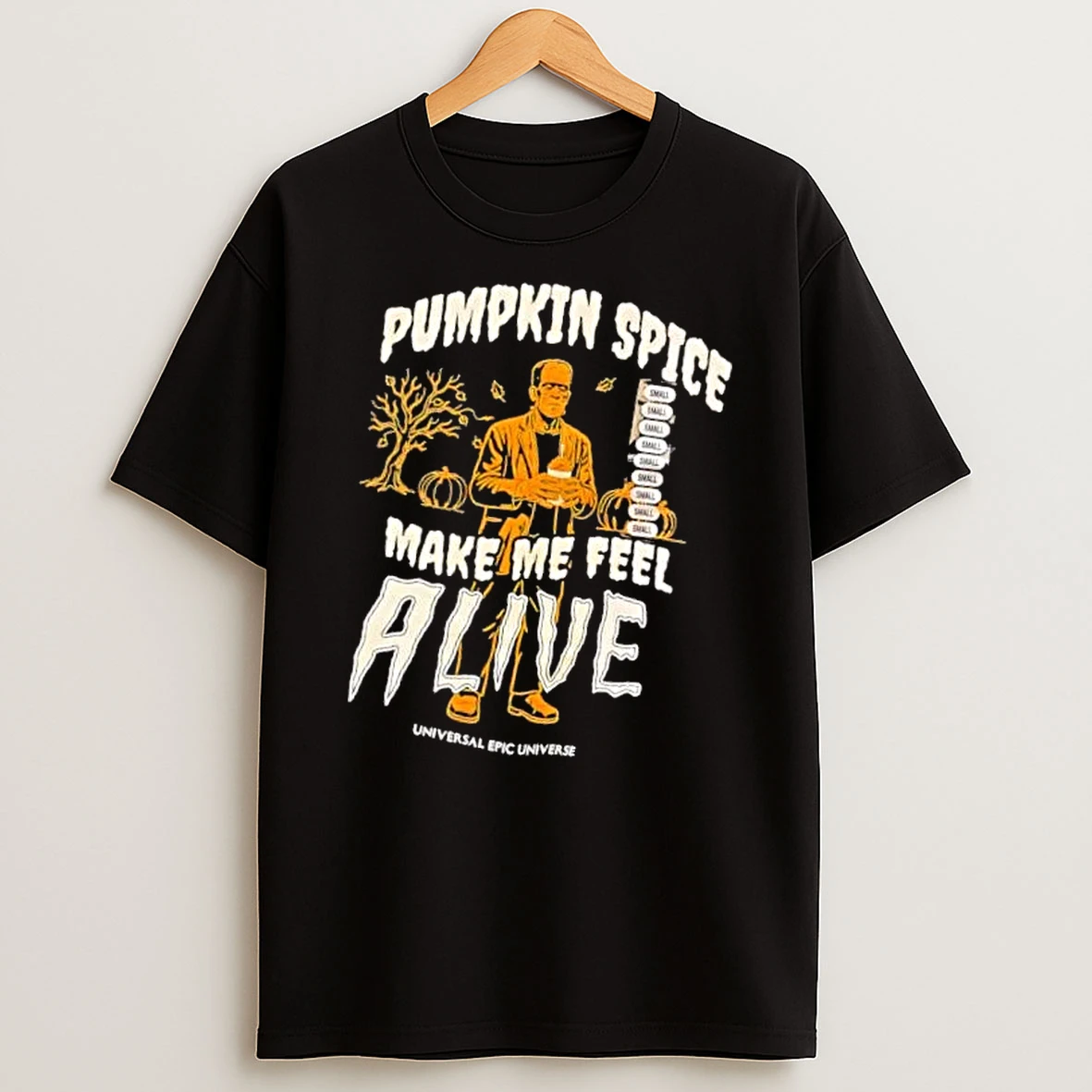 Officials Universal Epic Universe Pumpkin Spice Make Me Feel Alive Frankenstein Monster Holding Coffee Cup Spooky Tree Mens Premium T Shirt Sweatshirt Hoodie