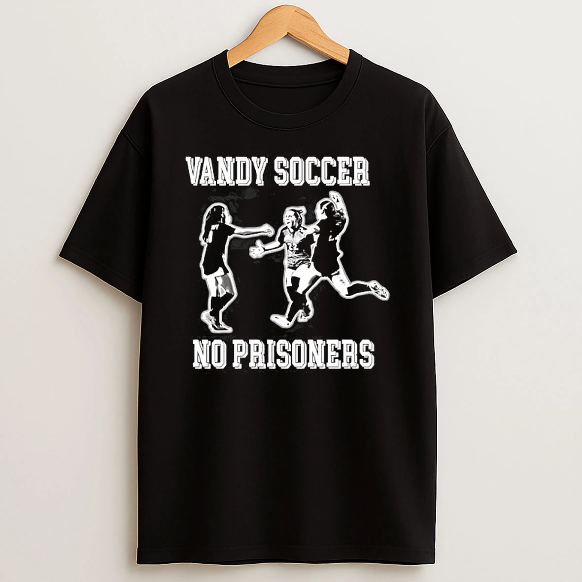 Officials Vanderbilt Commodores Ncaa Vandy Soccer No Prisoners Three Female Athletes Celebrating Halftone T Shirt Sweatshirt