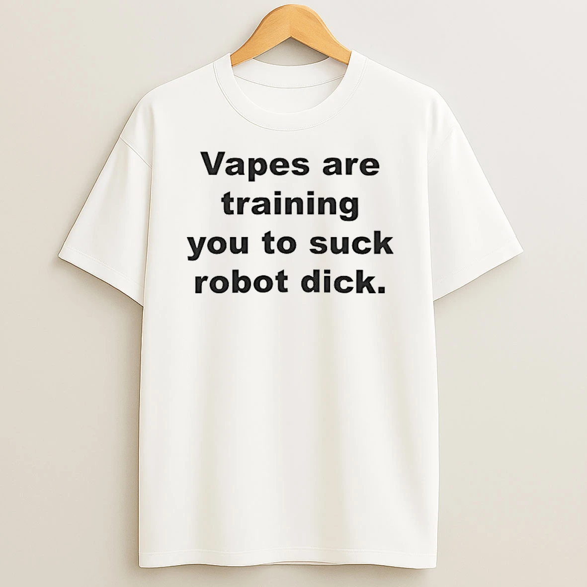 Officials Vapes Are Training You To Suck Robot Dick T Shirt Sweatshirt