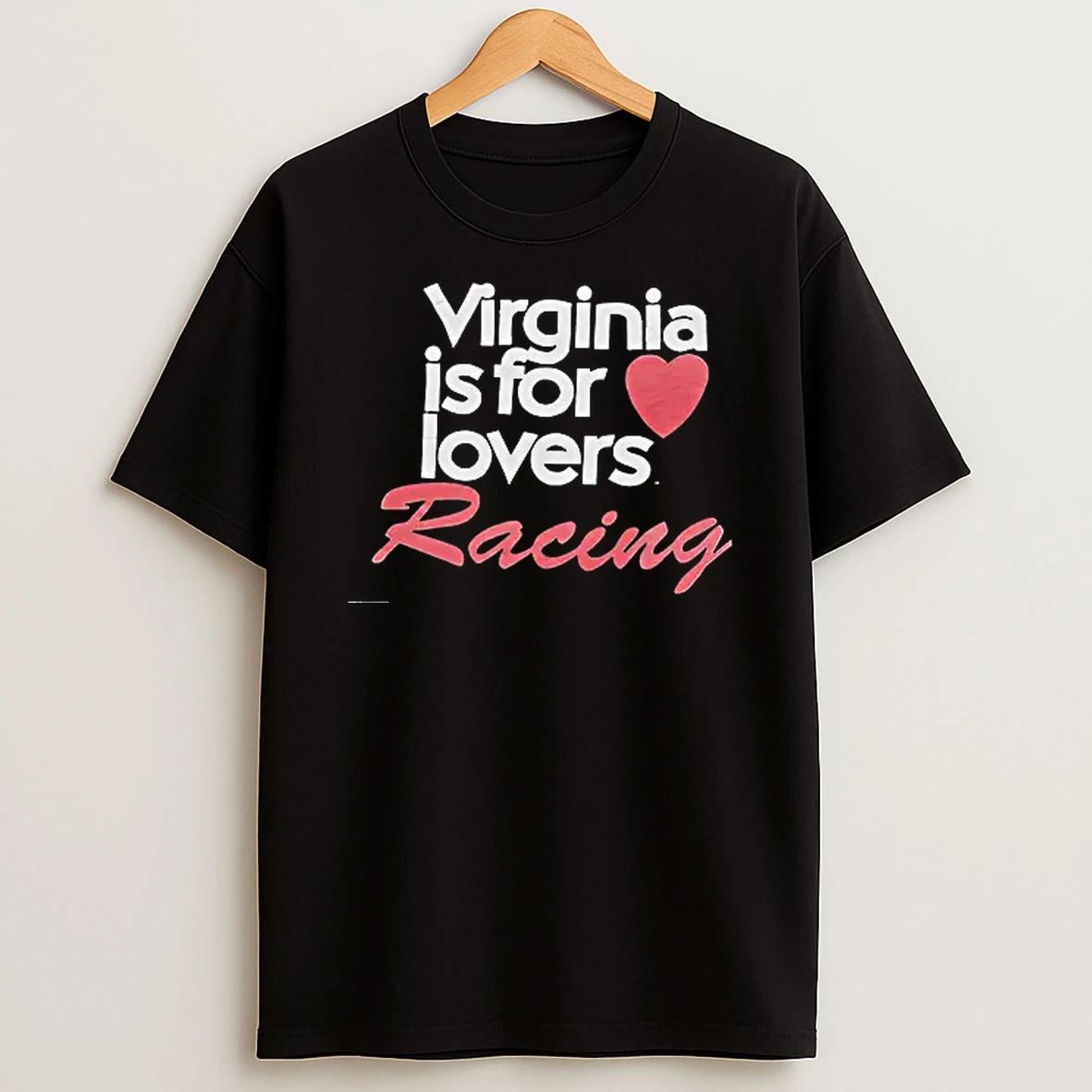 Officials Virginia Is For Lovers Racing Virginia State Tourism Slogan T Shirt Sweatshirt