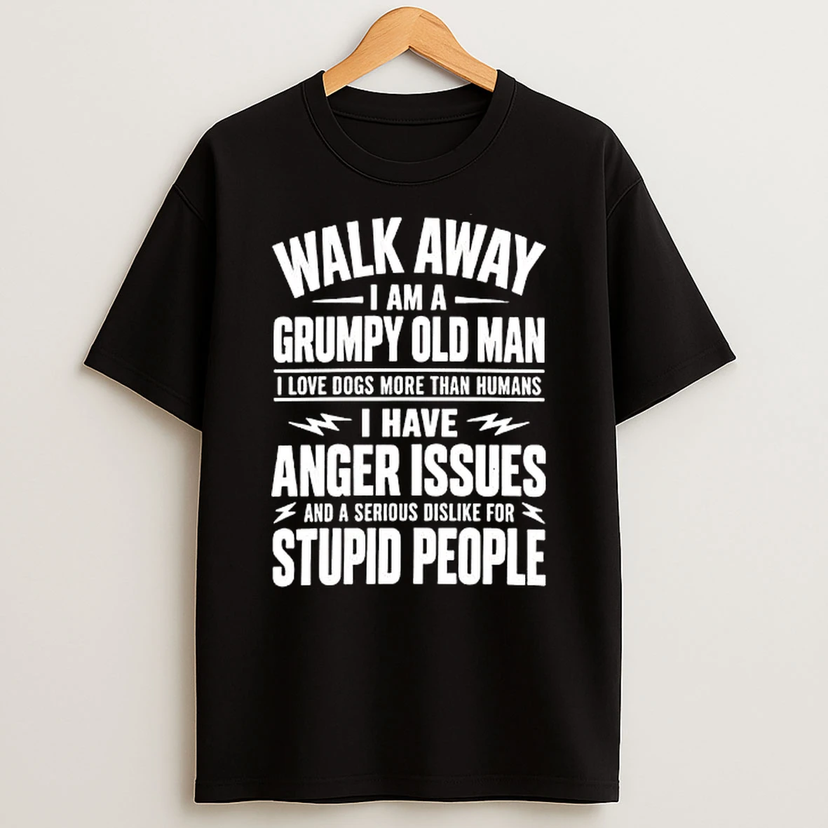 Officials Walk Away I Am A Grumpy Old Man Love Dogs Anger Issues Stupid People White Typography Lightning Accents T Shirt Sweatshirt