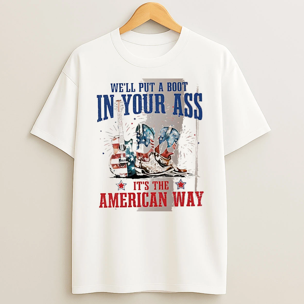 Officials Well Put A Boot In Your Ass Its The American Way Guitar Boots White Premium T Shirt Sweatshirt Hoodie