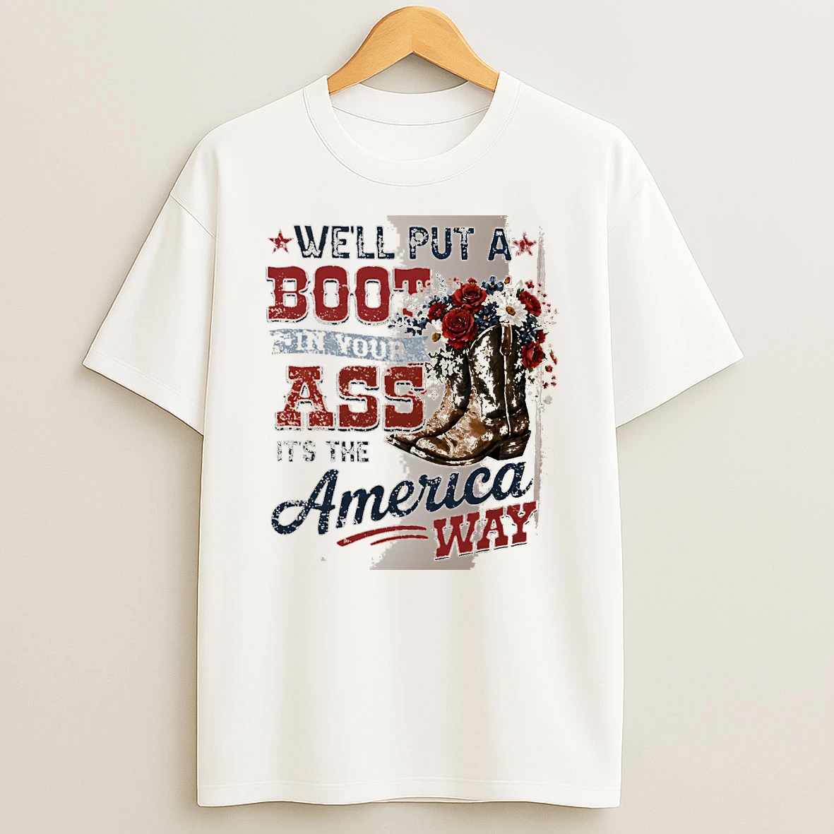 Officials Well Put A Boot In Your Ass Its The Usa Way Cowboy Boots White Premium T Shirt Sweatshirt Hoodie