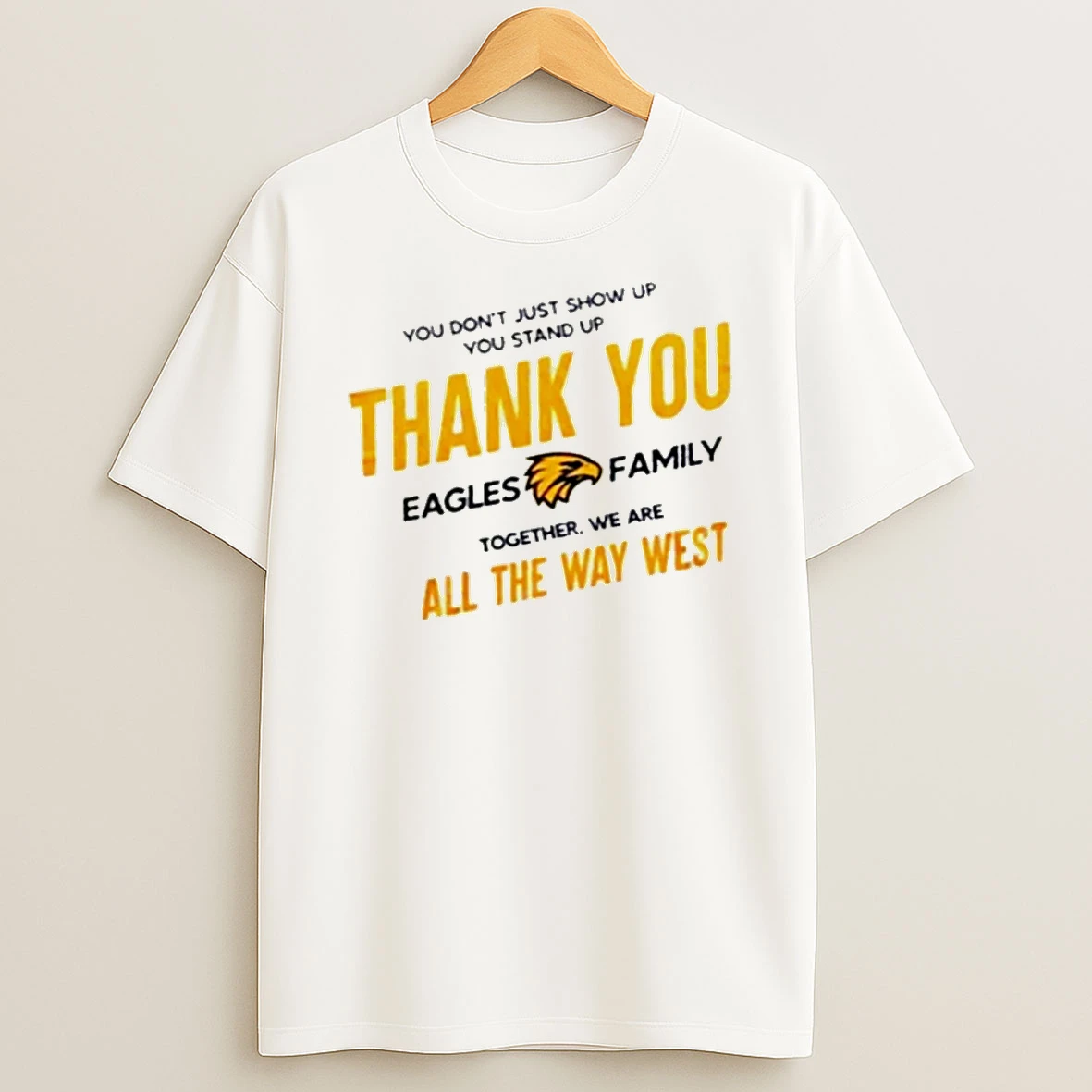 Officials West Coast Eagles Thank You Eagles Family Together We Are All The Way West T Shirt Sweatshirt
