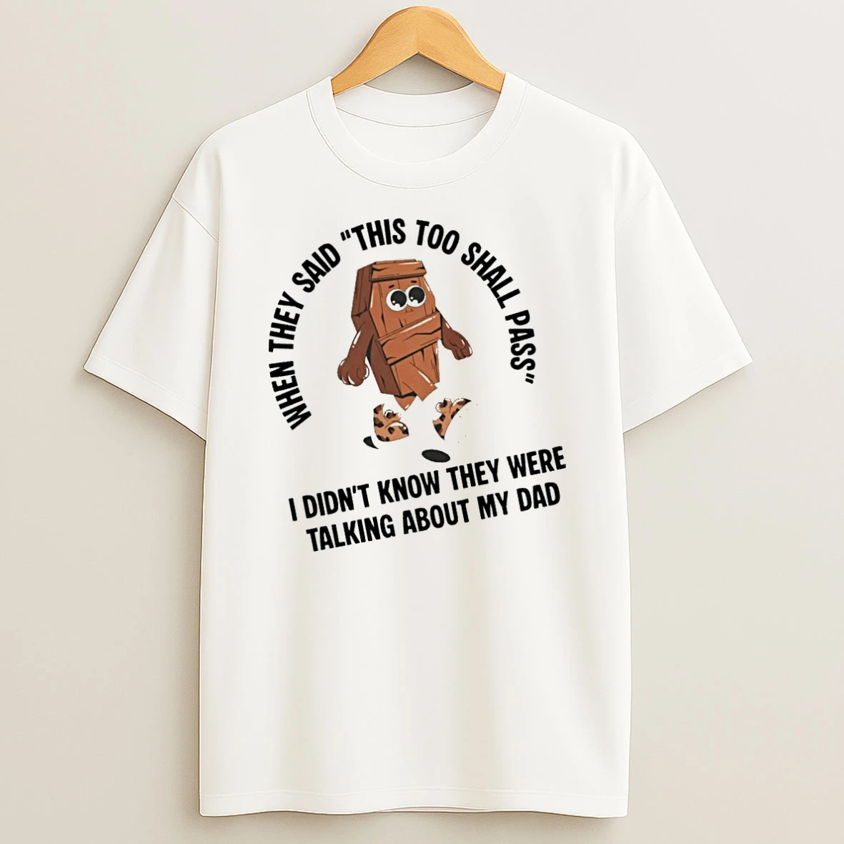 Officials When They Said This Too Shall Pass I Didnt Know They Were Talking About My Dad T Shirt Sweatshirt