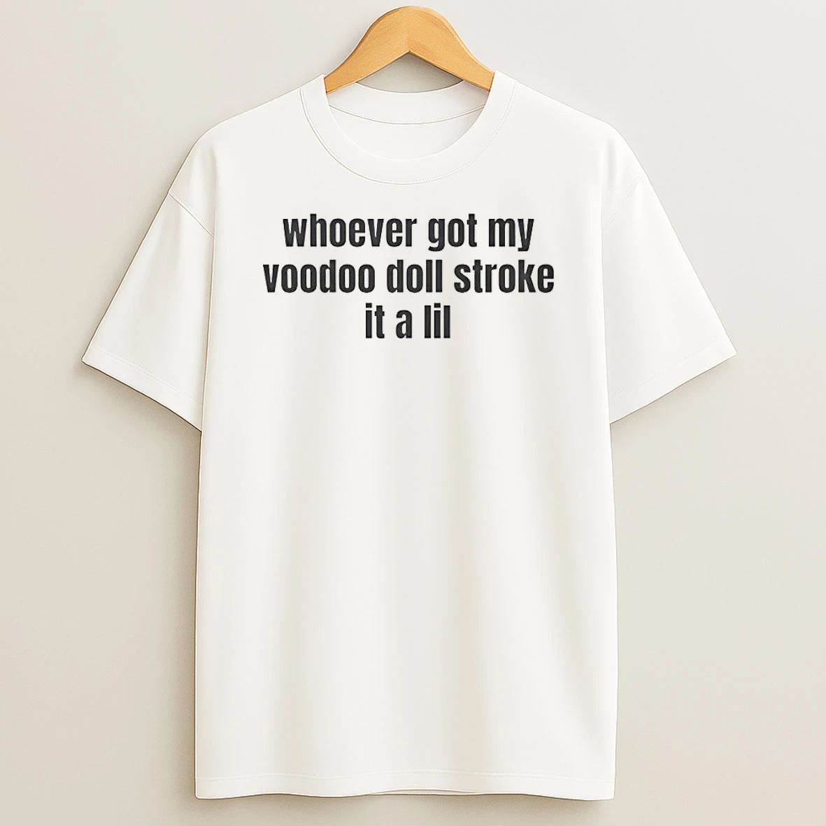 Officials Whoever Got My Voodoo Doll Stroke It A Lil T Shirt Sweatshirt