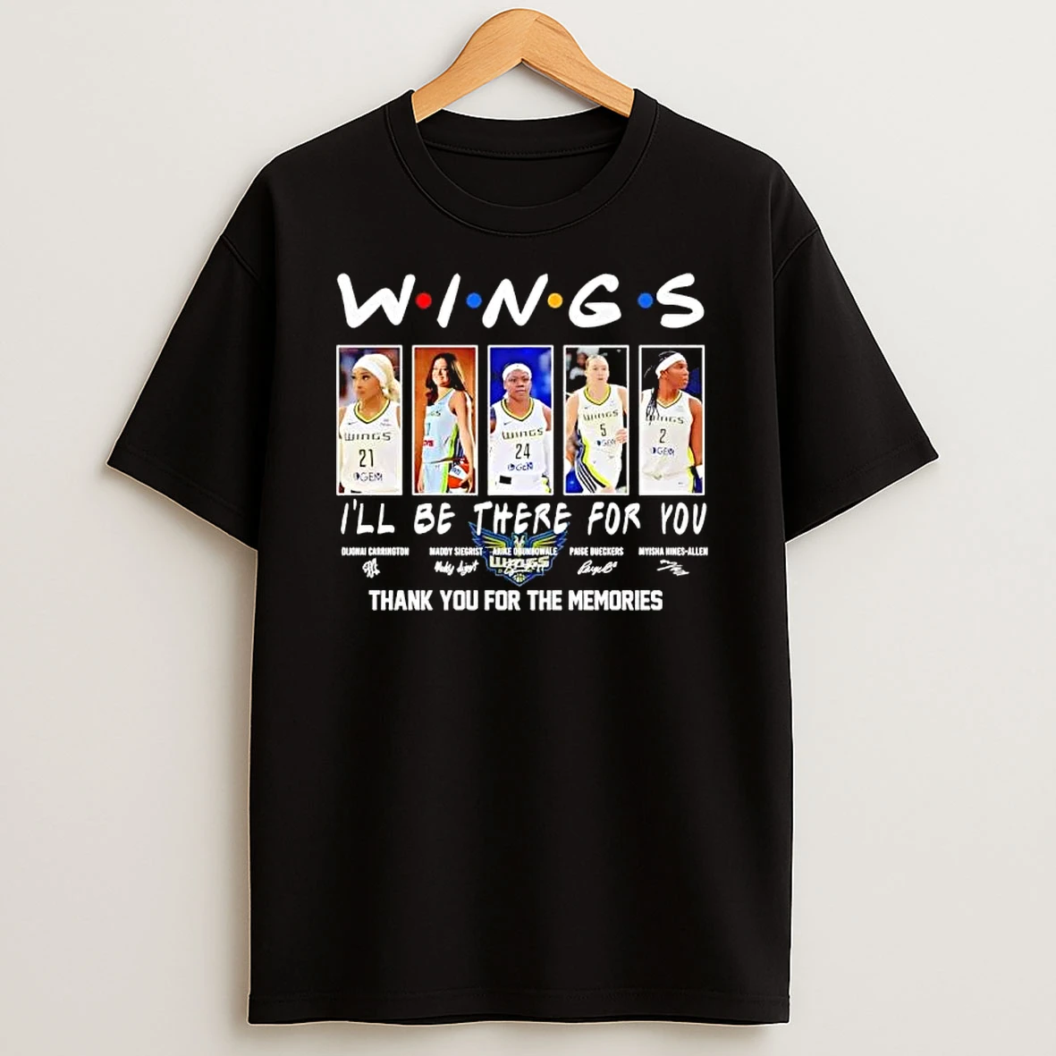 Officials Wings Ill Be There For You Dallas Wings Arike Ogunbowale Maddy Siegrist Signature Women Premium T Shirt Sweatshirt Hoodie