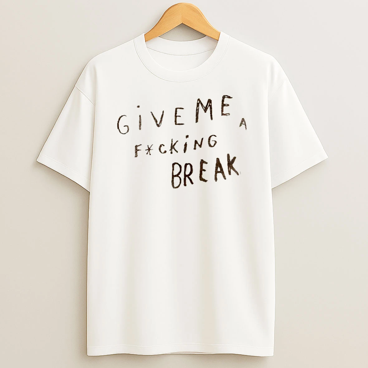 Officials Wonpil Give Me Ficking A Break Tee Premium T Shirt Sweatshirt Hoodie