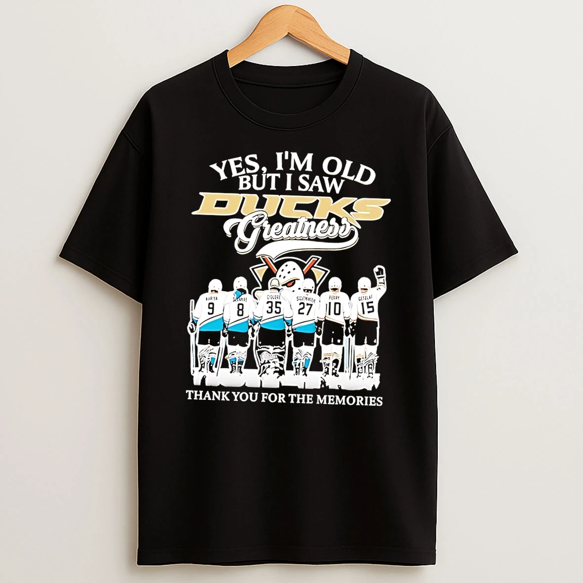 Officials Yes I Am Old But I Saw Ducks Greatness Thank You For The Memories Anaheim Ducks Black Premium T Shirt Sweatshirt Hoodie