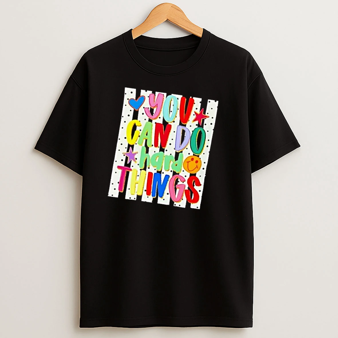Officials You Can Do Hard Things Colorful 3d Bubble Letters Striped Polka Dot Background Stars Smiley Face Mens T Shirt Sweatshirt