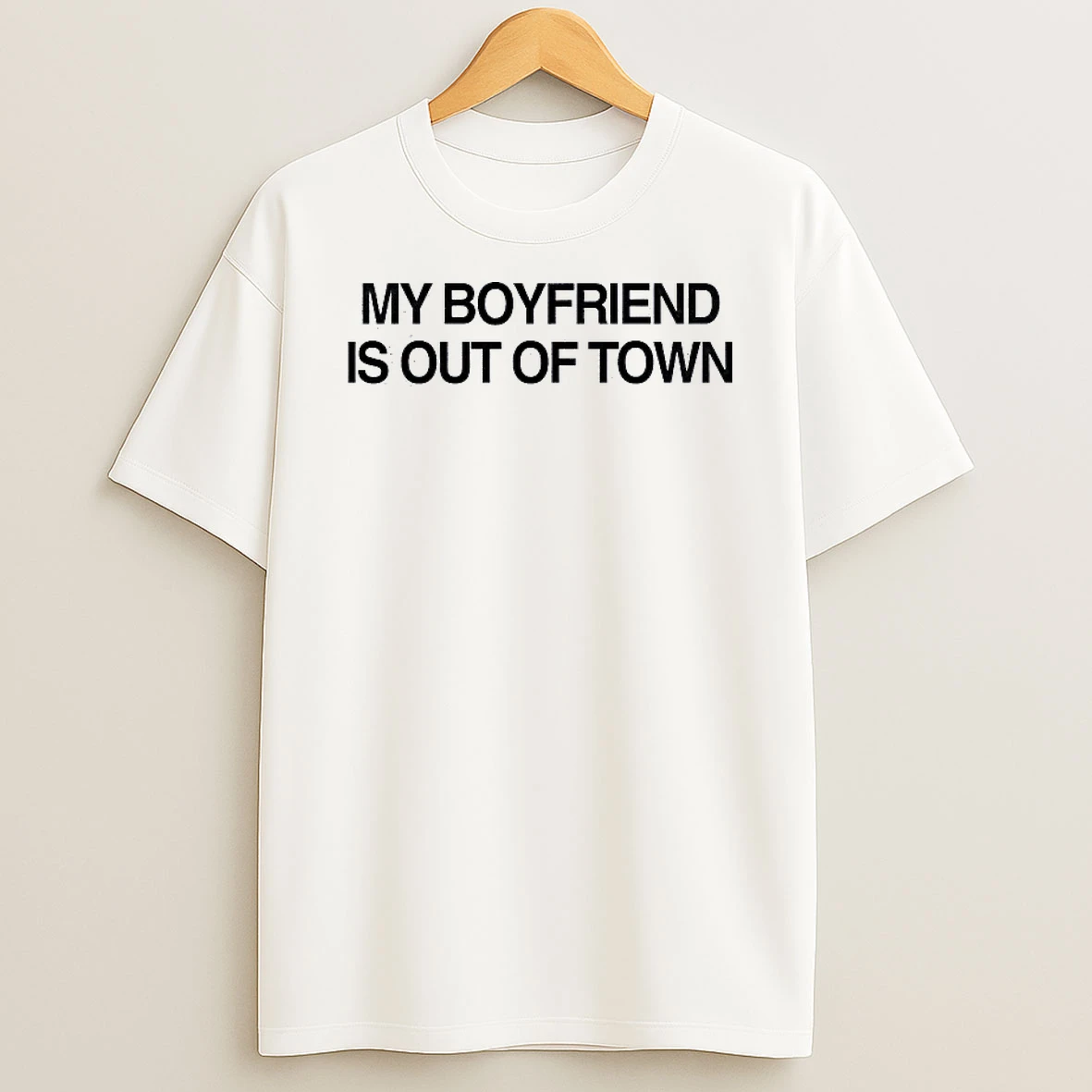 Officials My Boyfriend Is Out Of Town Premium T Shirt Sweatshirt Hoodie