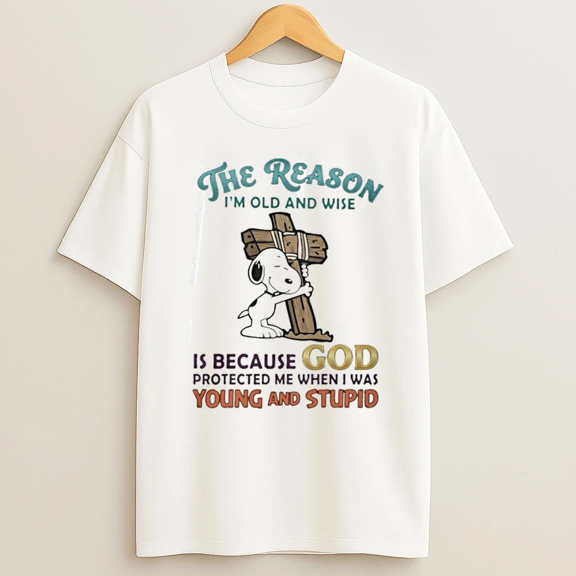 Officials Snoopy Hug Cross The Reason Im Old And Wise Is Because God Funny T Shirt Sweatshirt