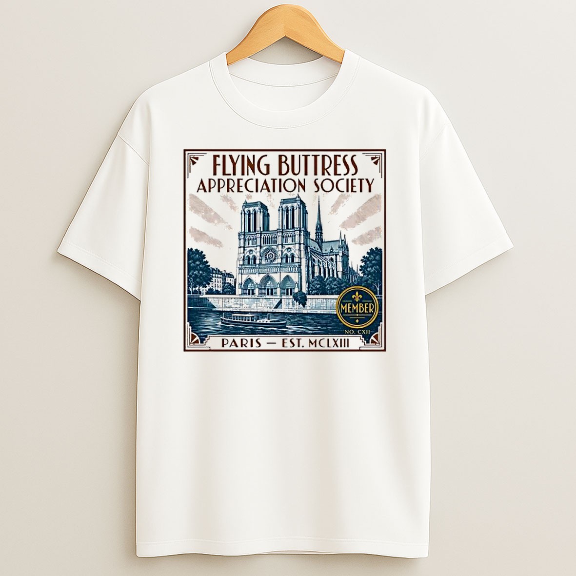 Original Flying Buttress Appreciation Society Paris Est Mclxiii Notre Dame Member T Shirt