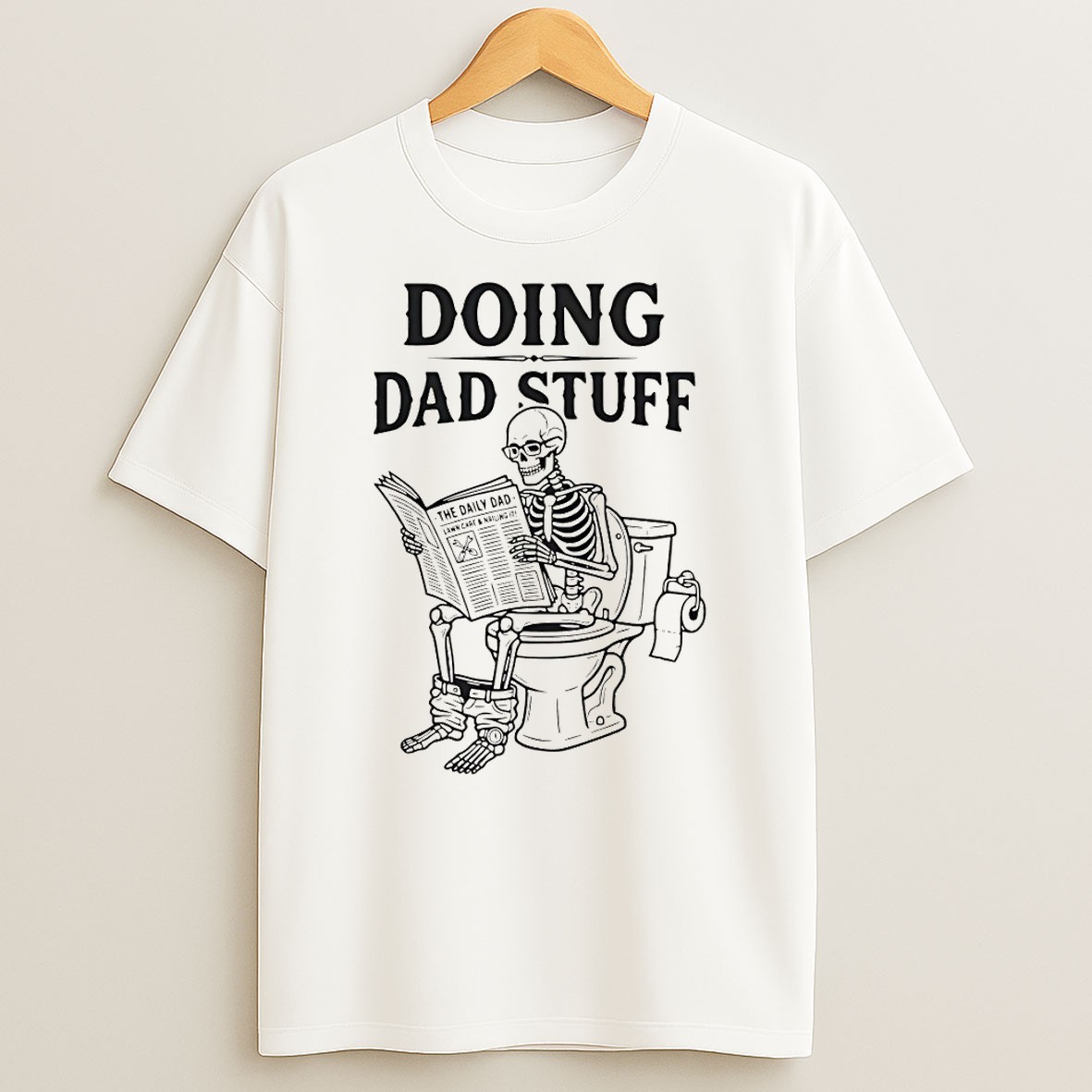 Original Skeleton Dad Doing Dad Stuff Fathers Day T Shirt