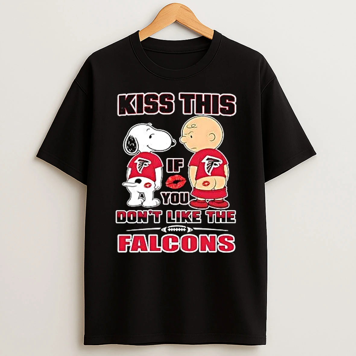 Peanuts Kiss This If You Dont Like The Atlanta Falcons T Shirt