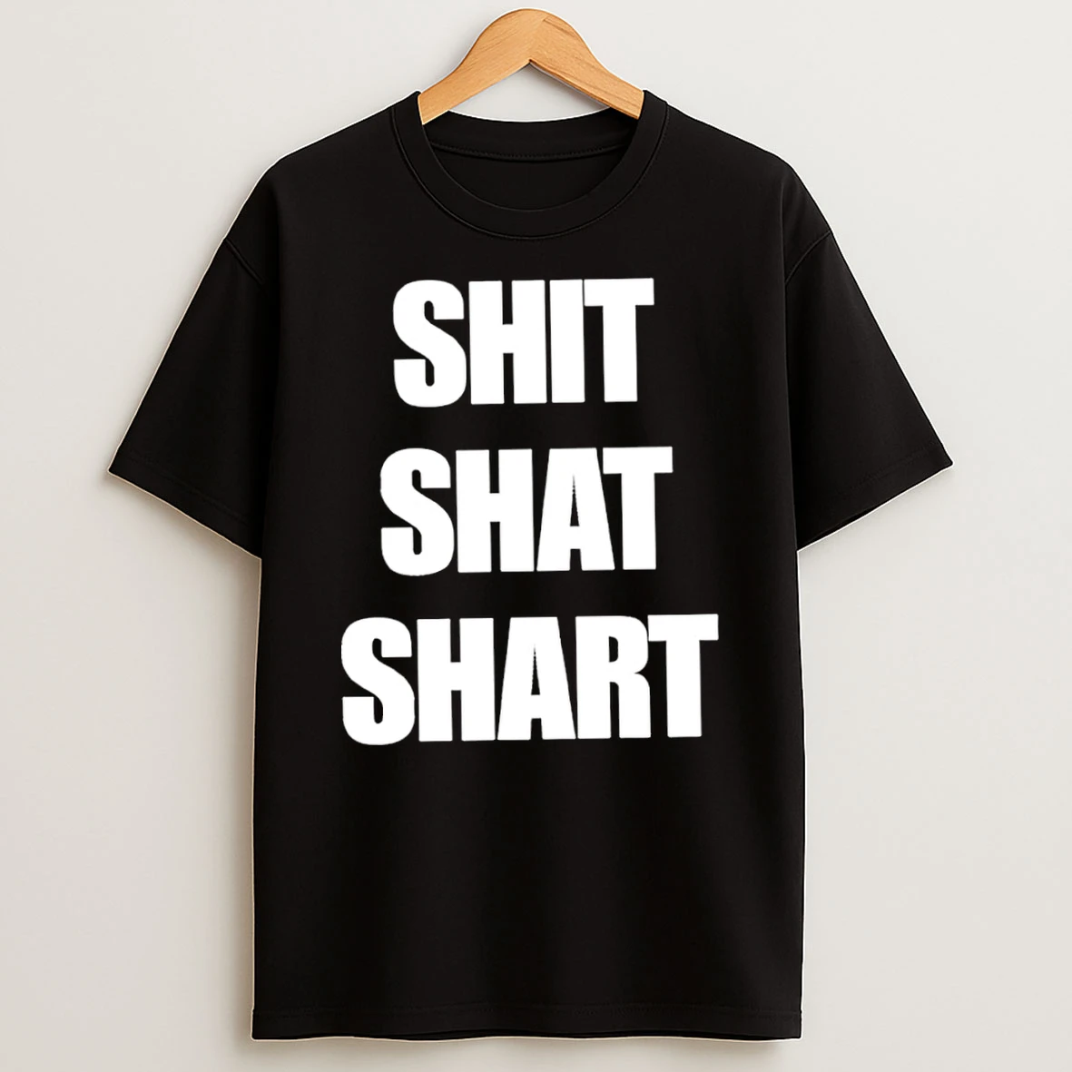 Shit Shat Shart T Shirt