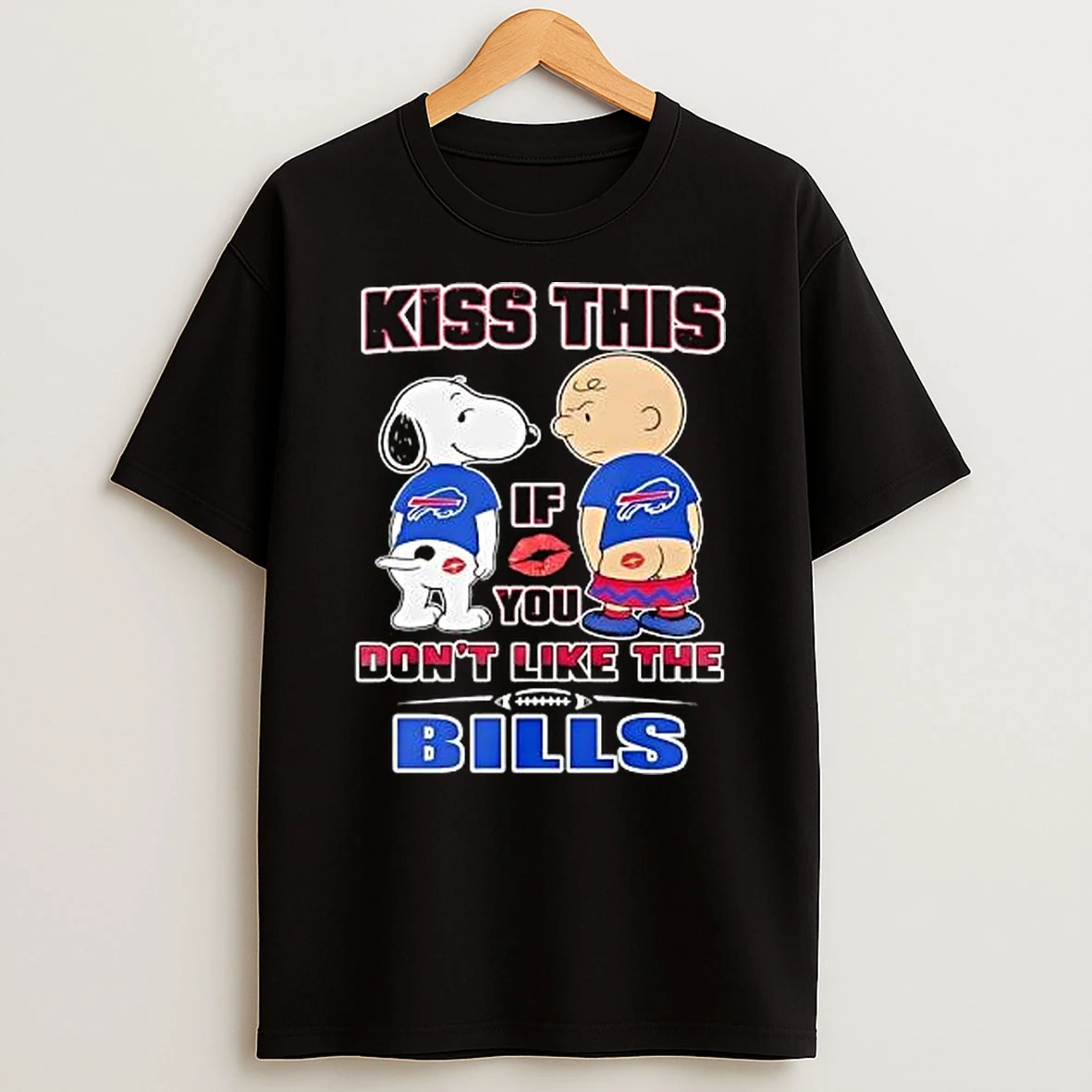 Snoopy Charlie Brown Kiss This If You Dont Like The Buffalo Bills T Shirt