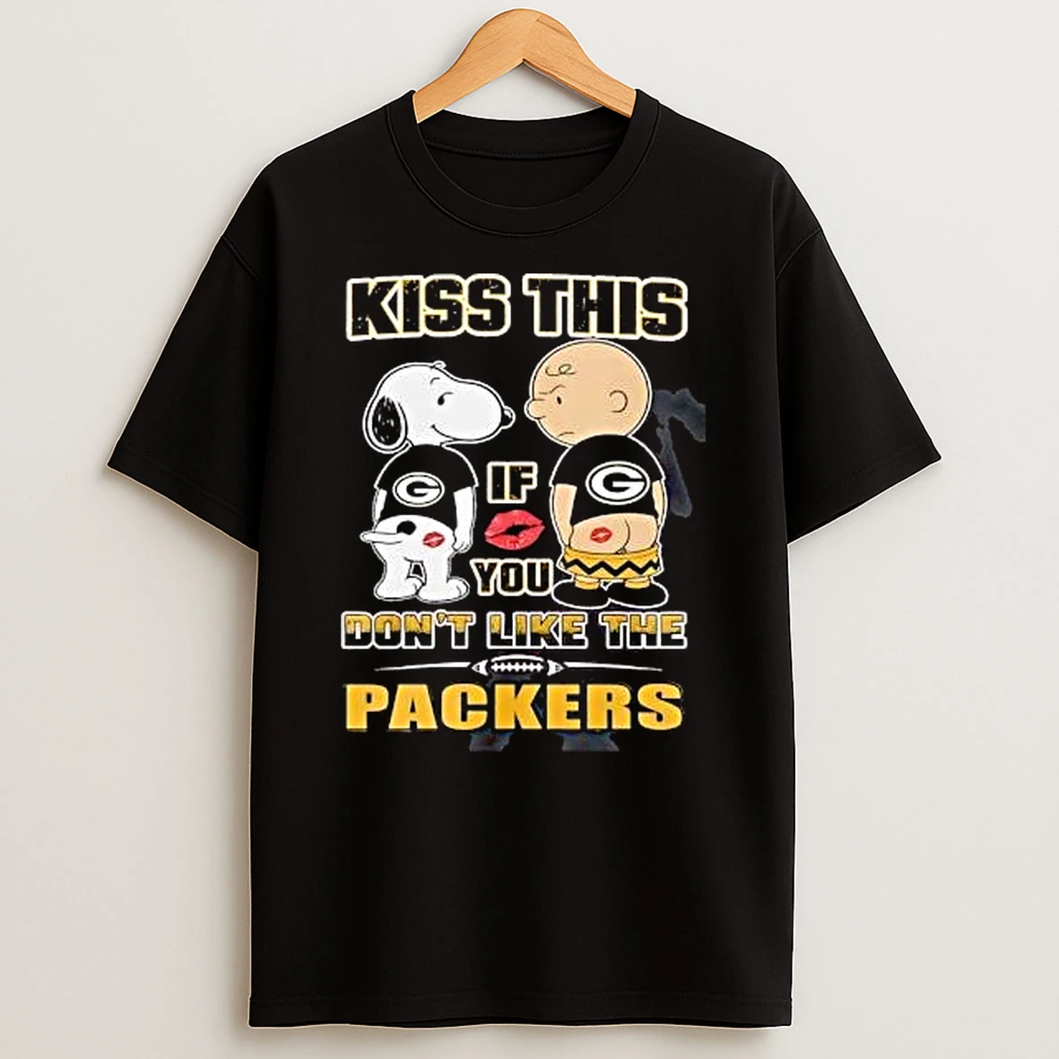Snoopy Charlie Brown Kiss This If You Dont Like The Green Bay Packers T Shirt