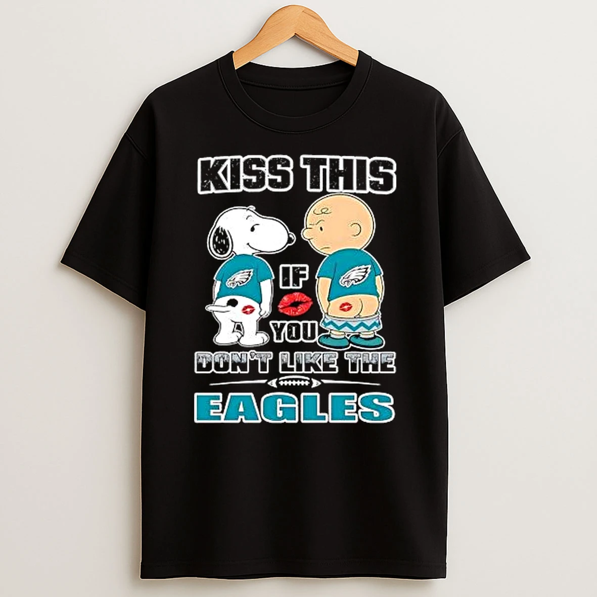 Snoopy And Charlie Brown Kiss This If You Dont Like The Eagles T Shirt