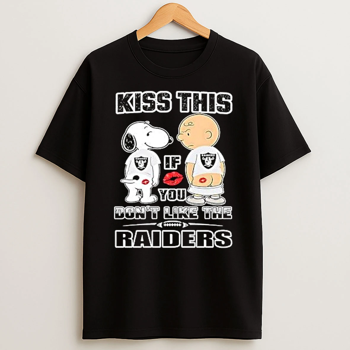 Snoopy And Charlie Brown Mooning Kiss This If You Dont Like The Raiders T Shirt