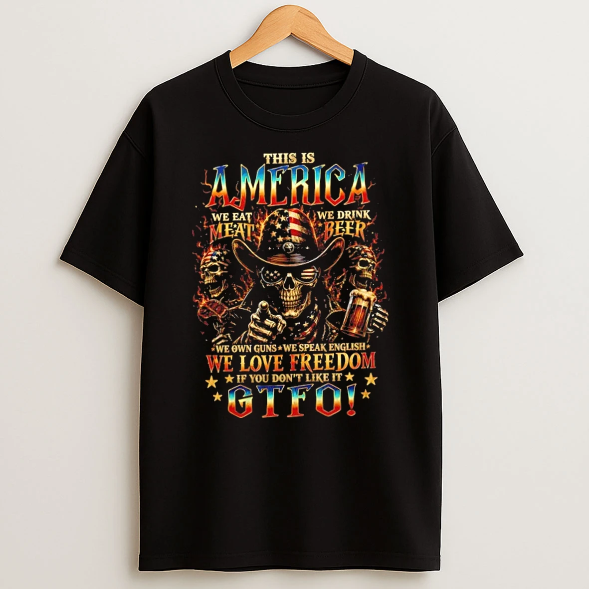 This Is America We Eat Meat We Drink Beer We Own Guns We Love Freedom T Shirt