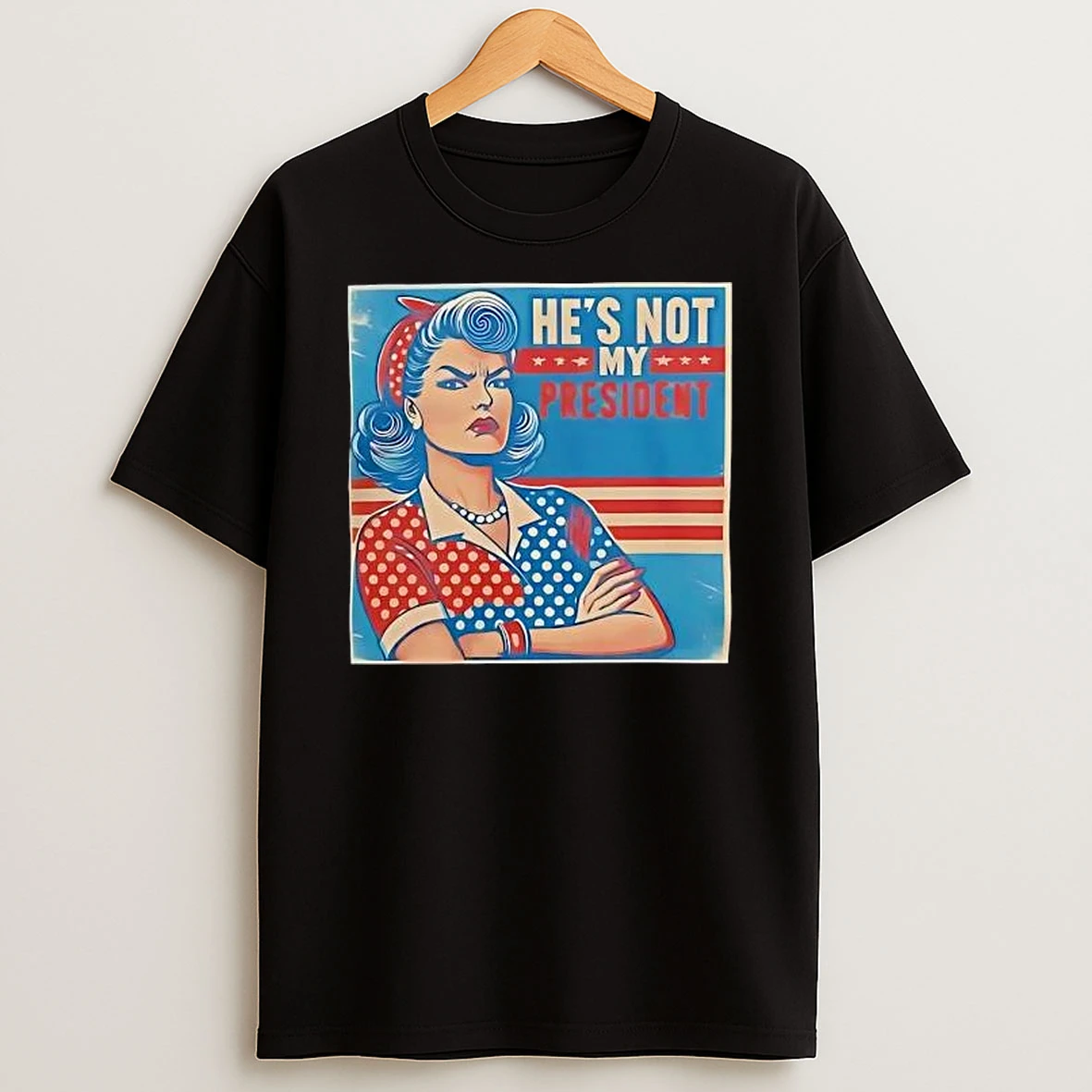 Vintage Style Pop Art Angry Woman Crossed Arms He Is Not My President T Shirt