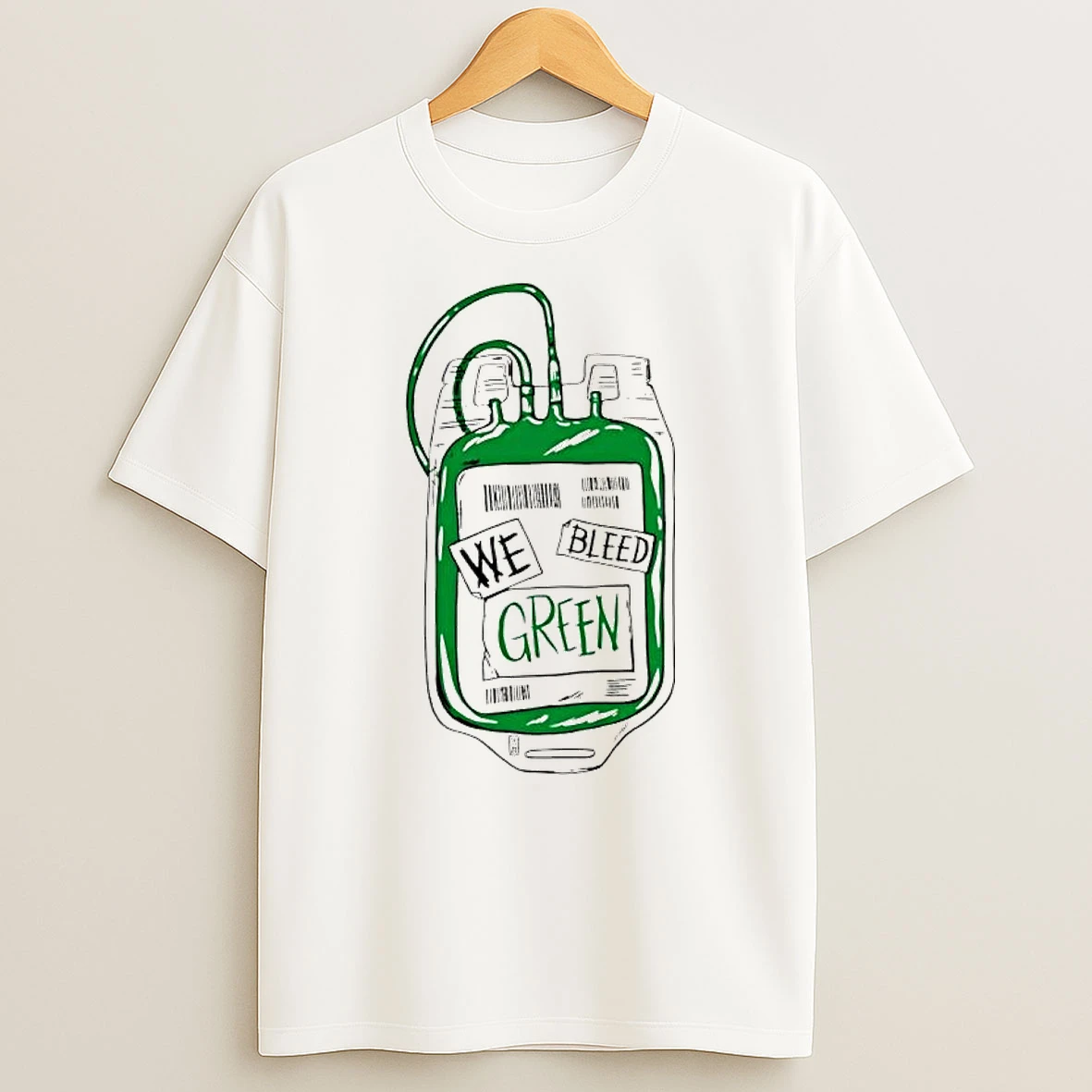 We Bleed Green Medical Blood Bag T Shirt