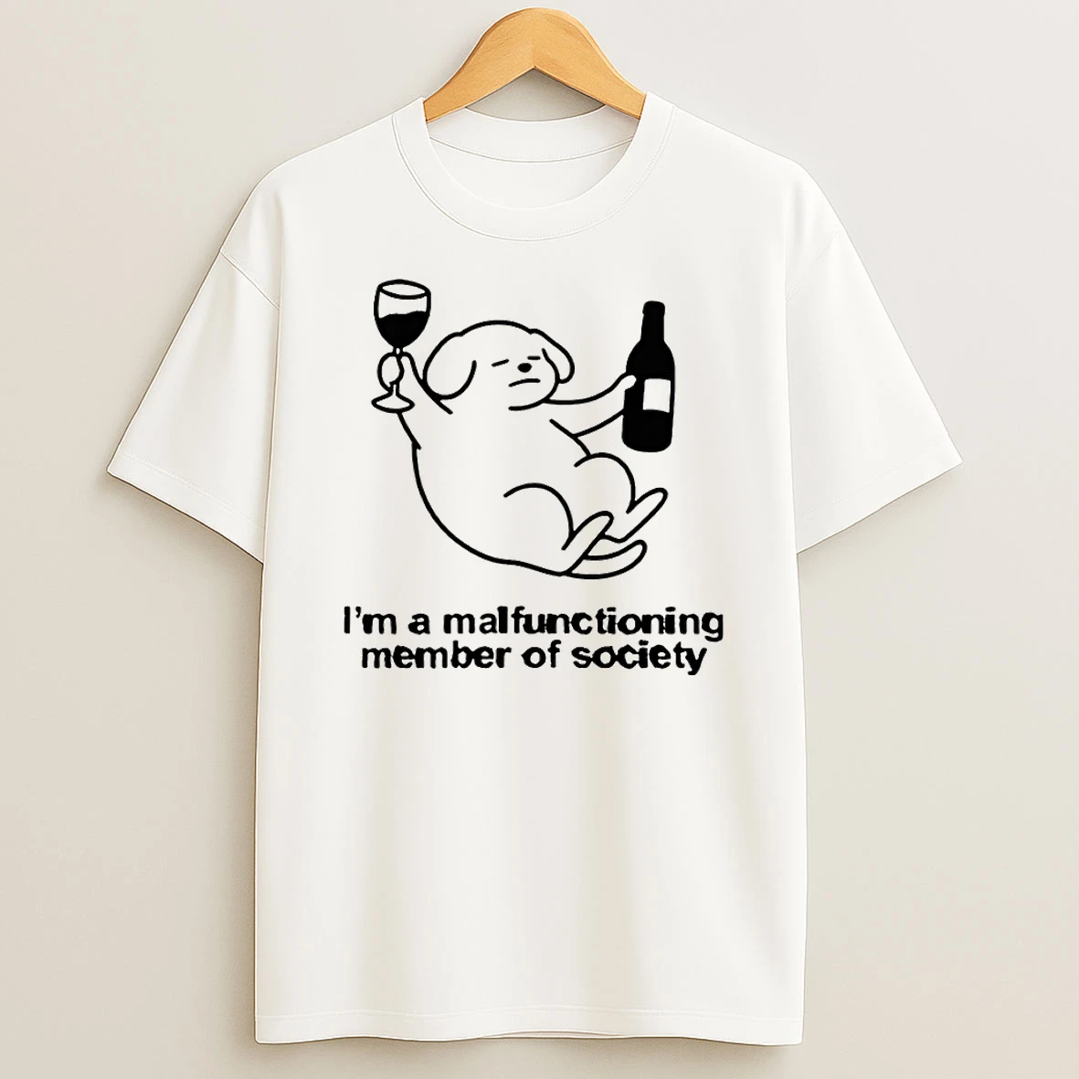Classic Dog Holding Wine Im A Malfunctioning Member Of Society T Shirt