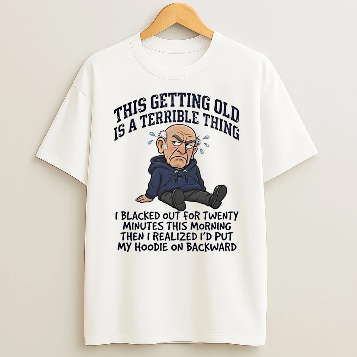 Classic Elderly Man This Getting Old Is A Terrible Thing I Blacked Out T Shirt