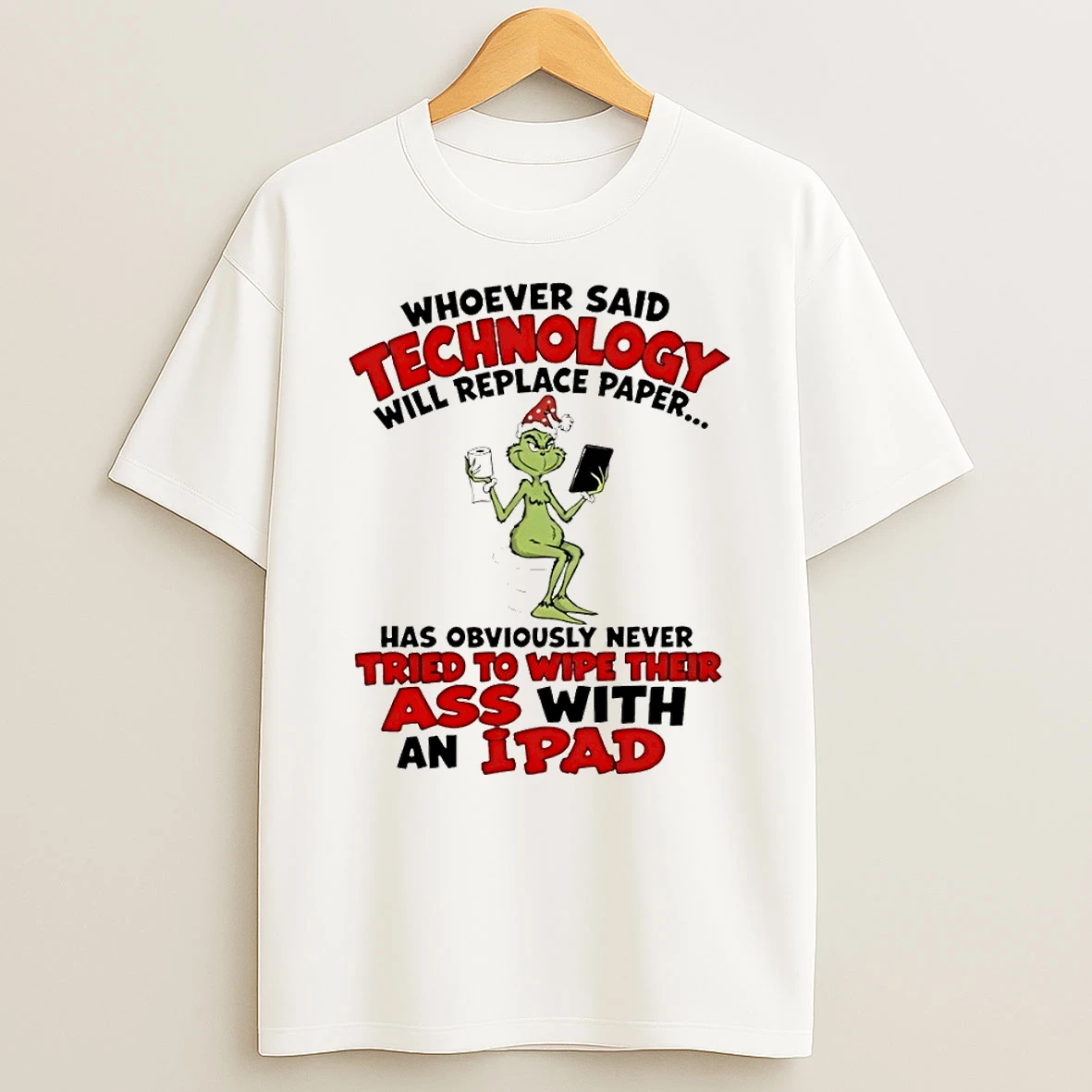 Classic Grinch Bathroom Whoever Said Technology Will Replace Paper Has Never T Shirt