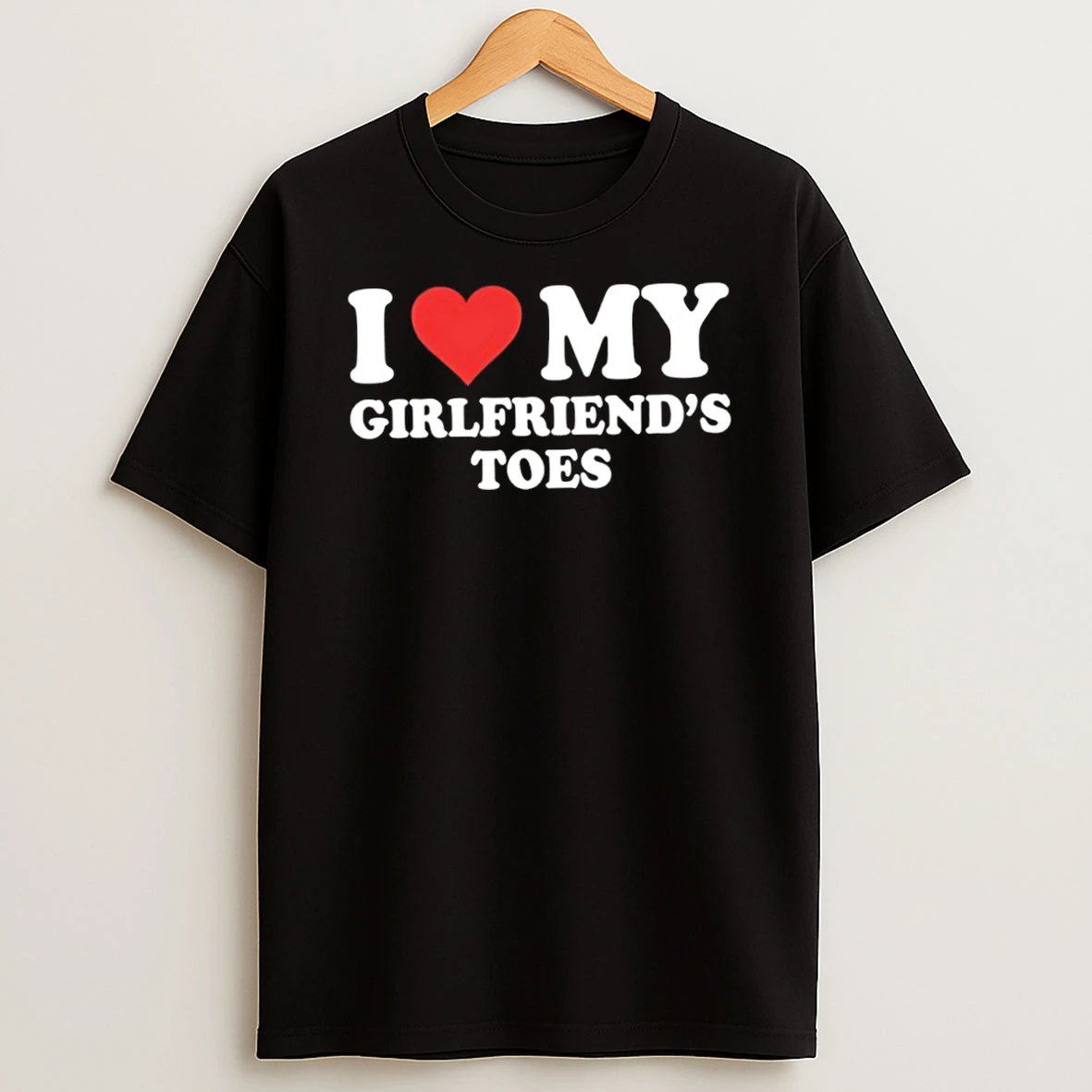 Classic I Love My Girlfriends Toes T Shirt