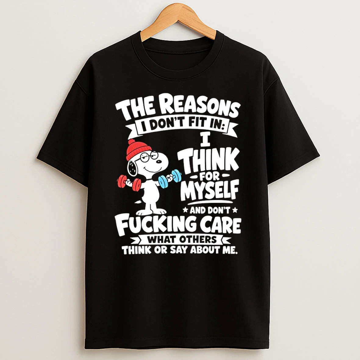 Classic Snoopy Fitness The Reasons I Dont Fit In I Think For Myself And Dont T Shirt