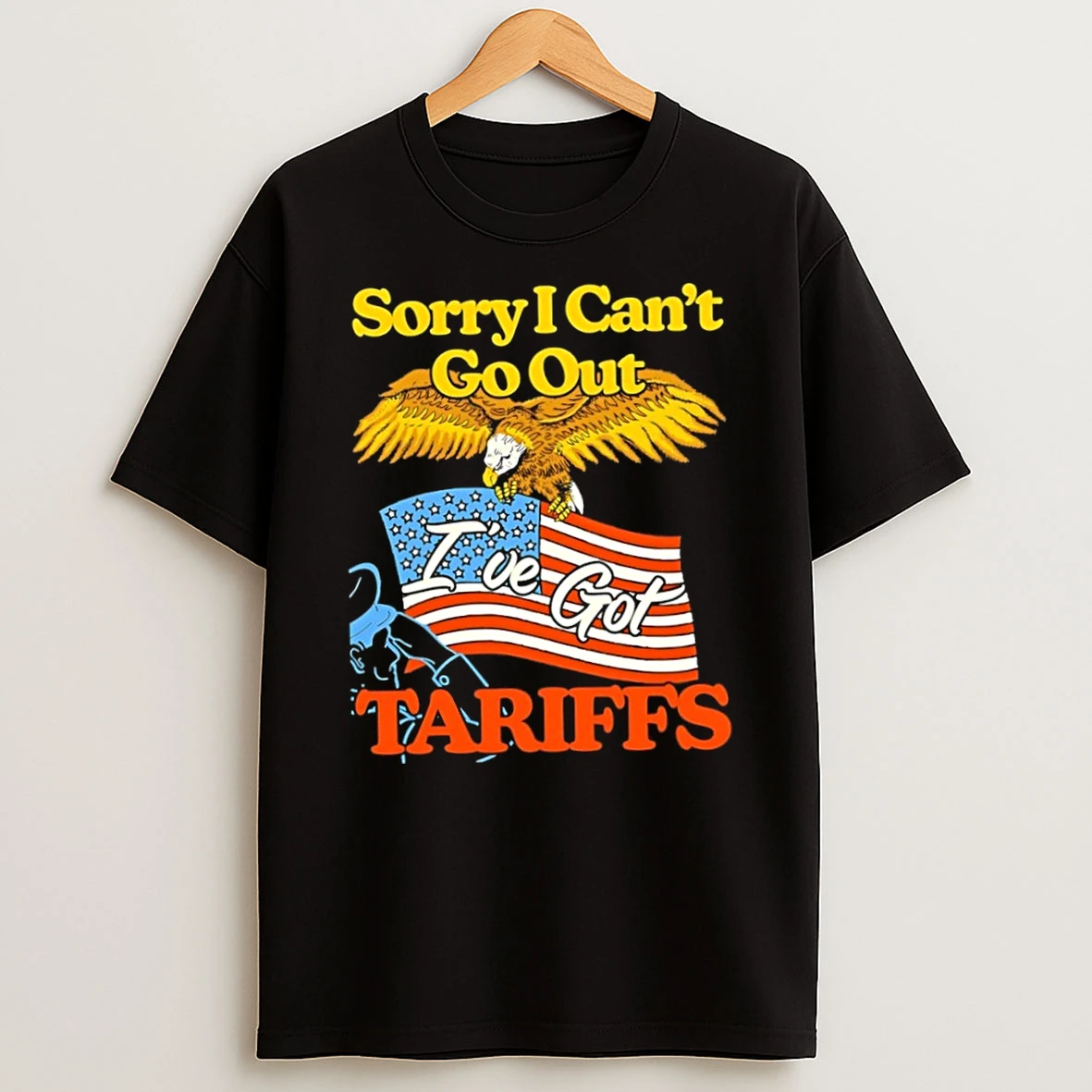 Classic Sorry I Cant Go Out Ive Got Tariffs Eagle American Flag T Shirt