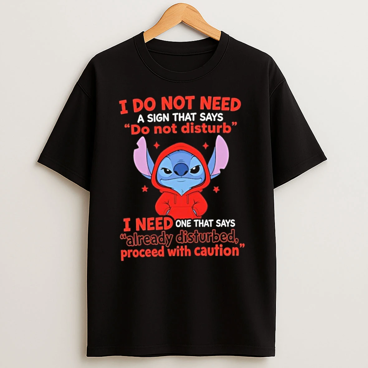 Classic Stitch I Do Not Need A Sign That Says Do Not Disturb Already Disturbed Proceed With Caution T Shirt