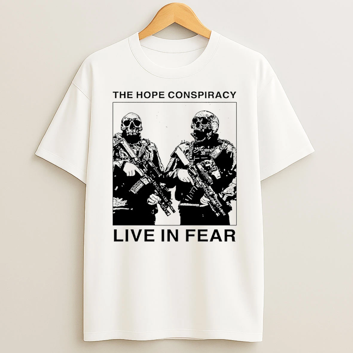 Classic The Hope Conspiracy Live In Fear Skeleton Holding Gun T Shirt
