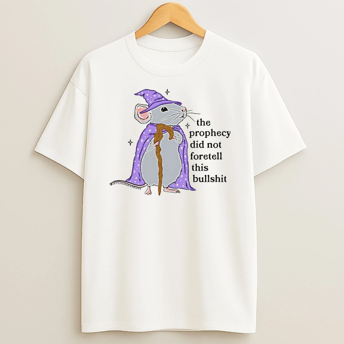 Classic The Prophecy Did Not Foretell This Bullshit Wizard Mouse T Shirt