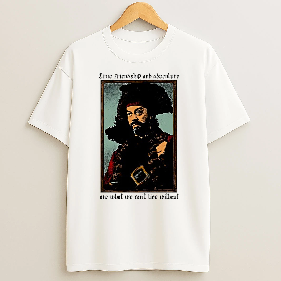 Classic Tim Curry True Friendship And Adventure Are What We Cant Live Without T Shirt