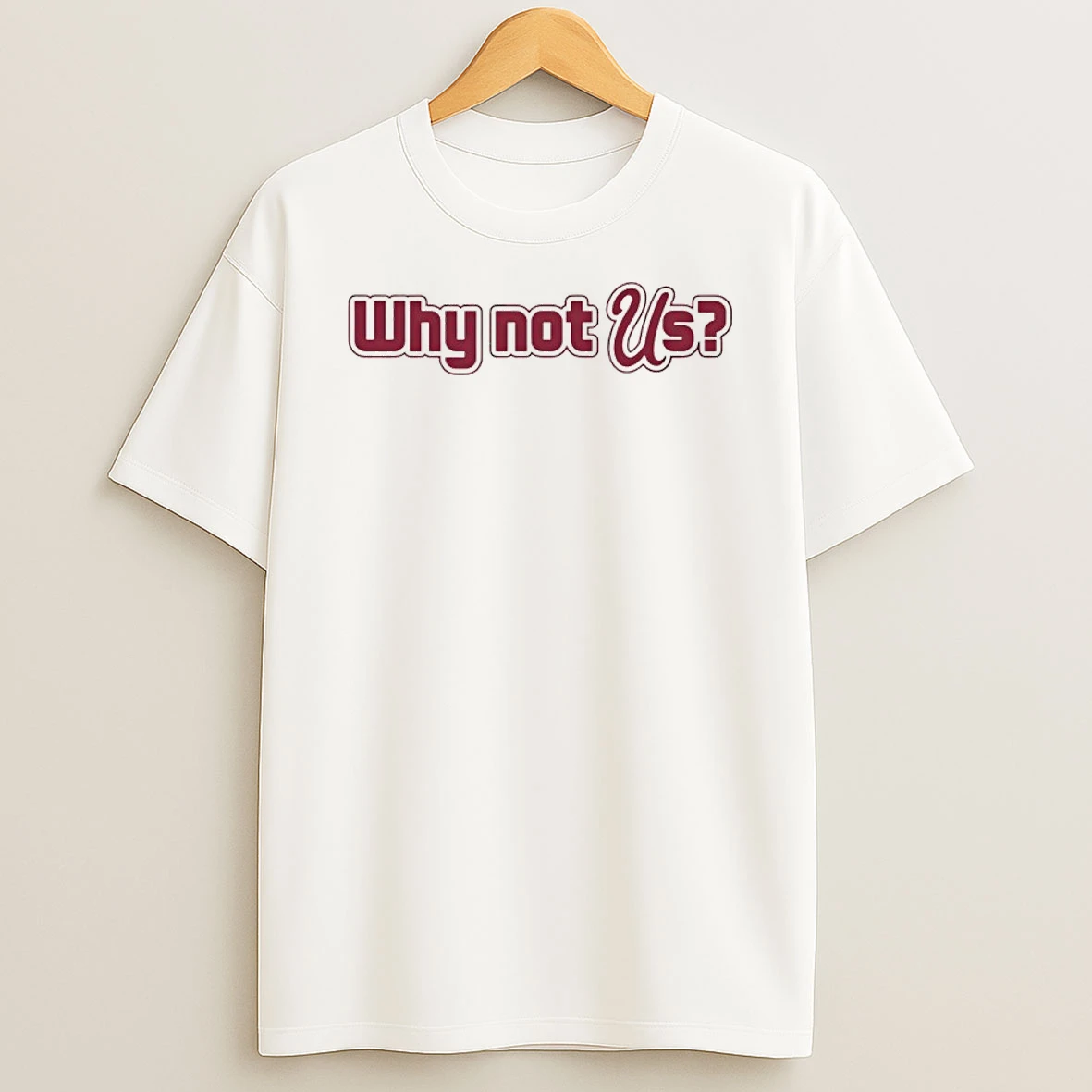 Classic Why Not Us T Shirt