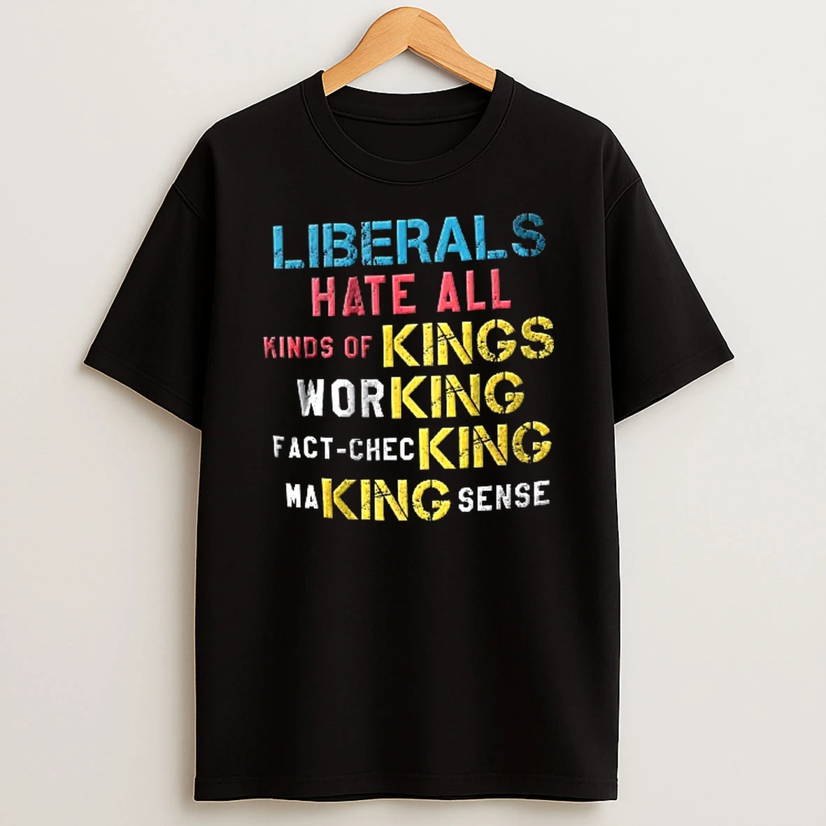 Officials Liberals Hate All Kinds Of Kings Working Fact Checking Making Sense Youth T Shirt Sweatshirt