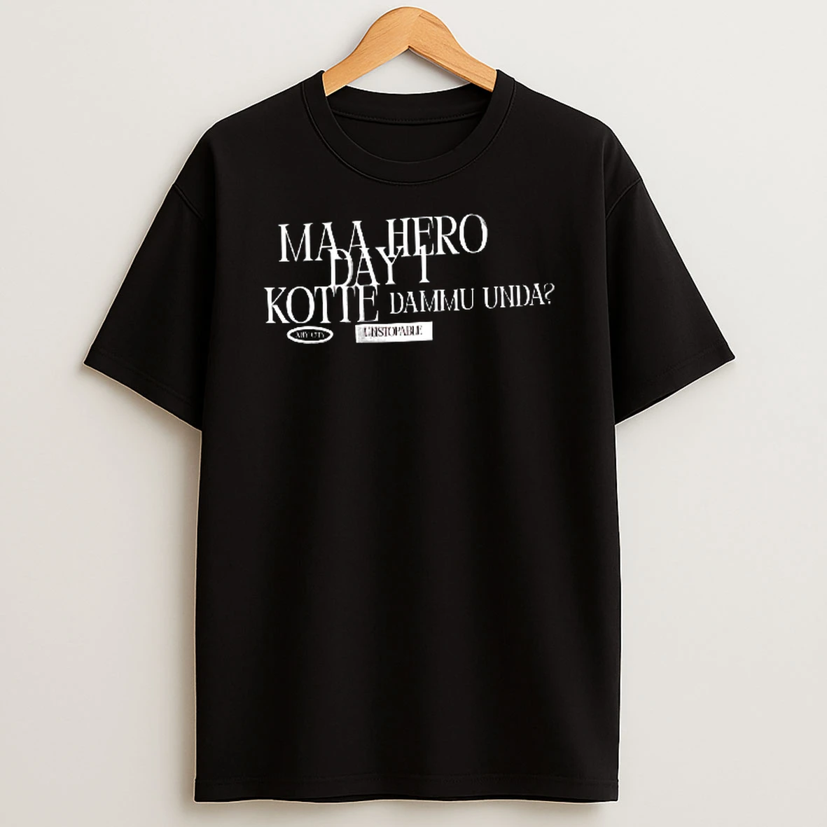 Officials Maa Hero Day 1 Kotte Dammu Unda Any City Unstoppable Stacked Typography Dark Red Background Youth T Shirt Sweatshirt