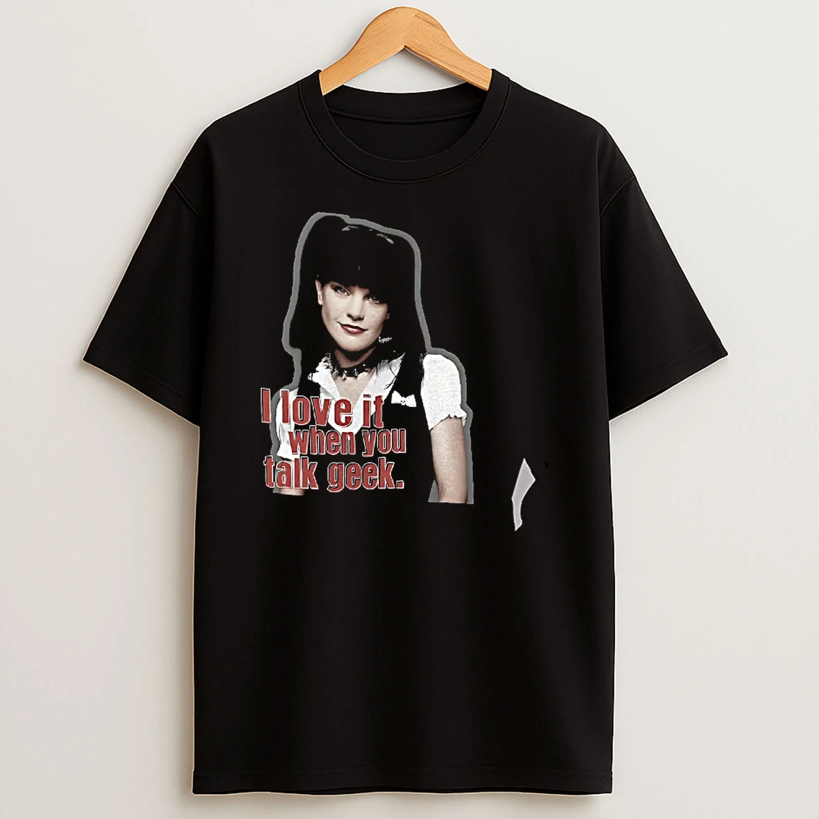 Officials Pauley Perrette Abby Sciuto I Love It When You Talk Geek T Shirt Sweatshirt