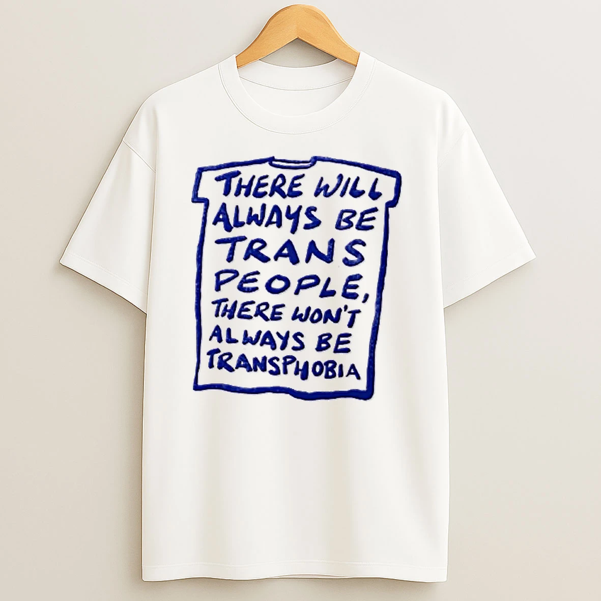 Officials There Will Always Be Trans People There Wont Always Be Transphobia T Shirt Sweatshirt