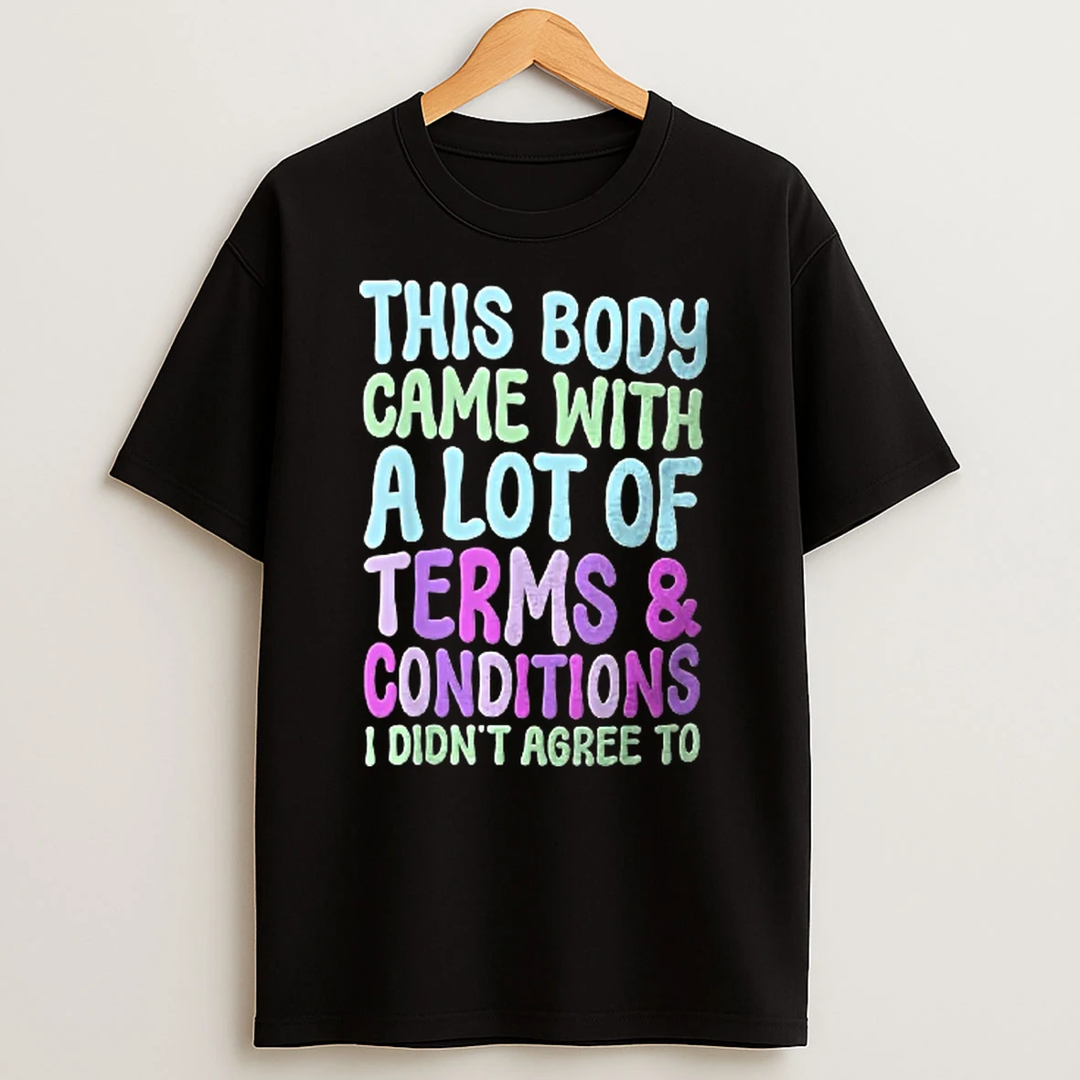 Officials This Body Came With A Lot Of Terms And Conditions I Didnt Agree To T Shirt Sweatshirt